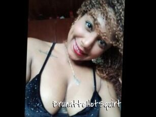 BrunatteHotSquirt