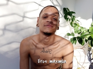 Eros_maximun