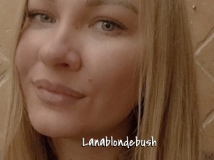 Lanablondebush