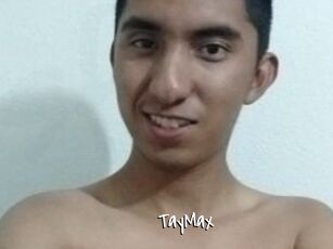 TayMax