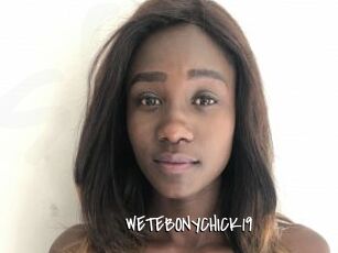 WETEBONYCHICK19