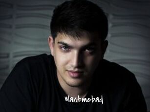 Wantmebad